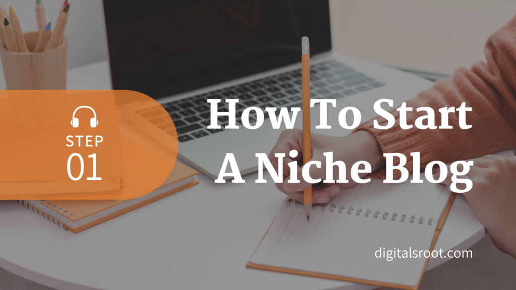 How To Start A Niche Blog