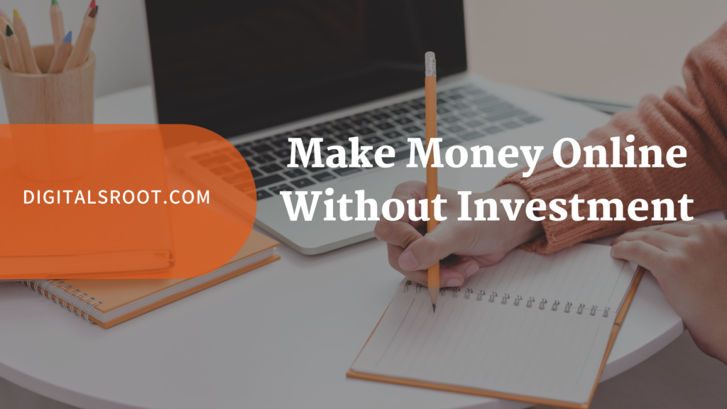 Make money online without investment