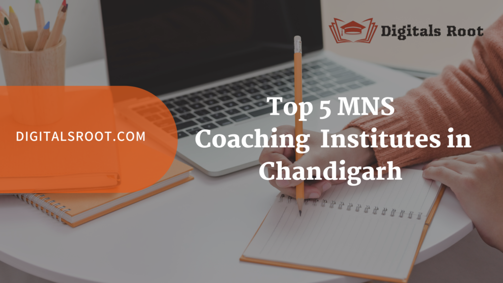 Top 5 MNS coaching in chandigarh